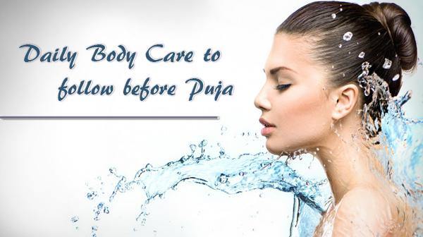 Daily Body Care to follow before Puja - Keya Seth Aromatherapy