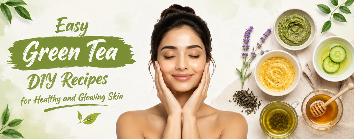 Easy Green Tea DIY Recipes for Healthy and Glowing Skin